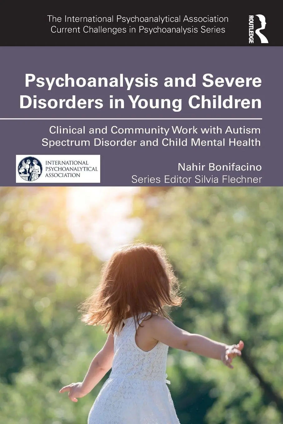 Cover: 9781032614786 | Psychoanalysis and Severe Disorders in Young Children | Bonifacino
