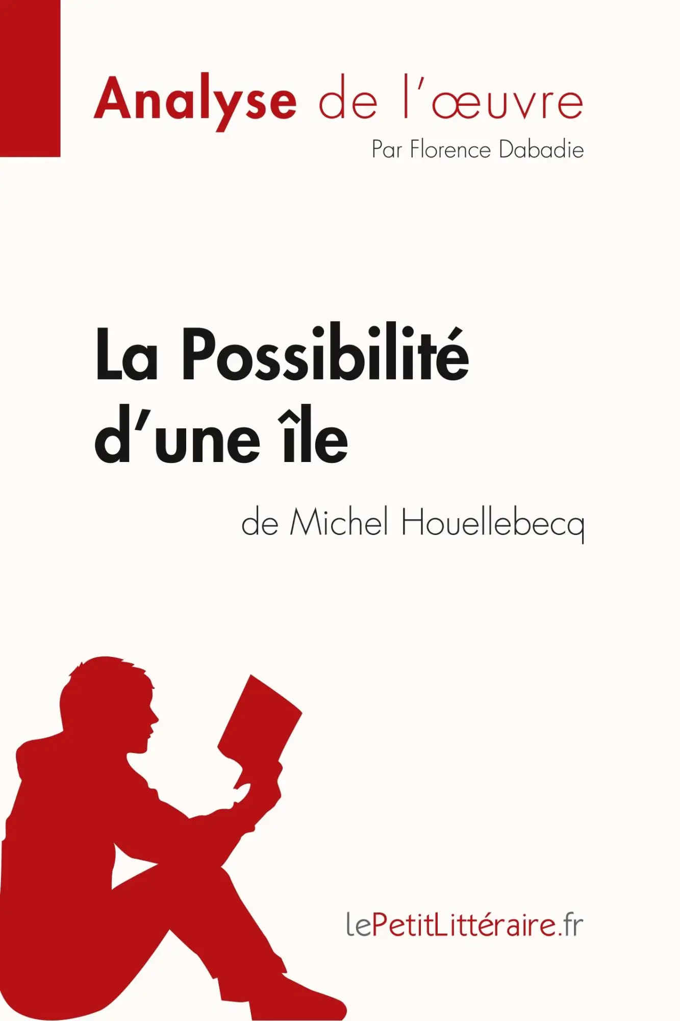 Cover: 9782808014786 | La Possibilité d'une île de Michel Houellebecq (Analyse de l'oeuvre)