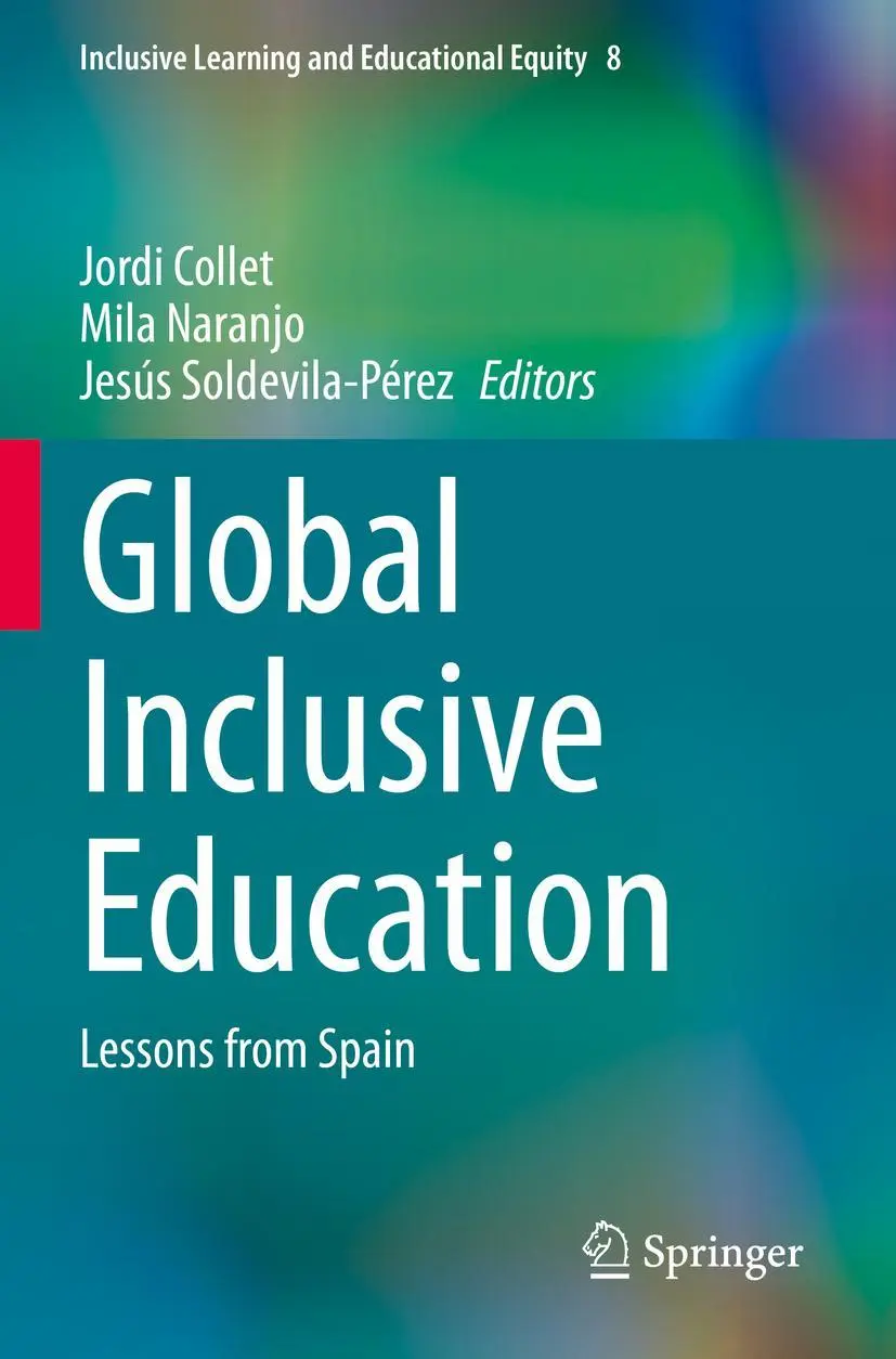 Global Inclusive Education: Lessons from Spain (Inclusive Learning and Educational Equity, 8, Band 8)