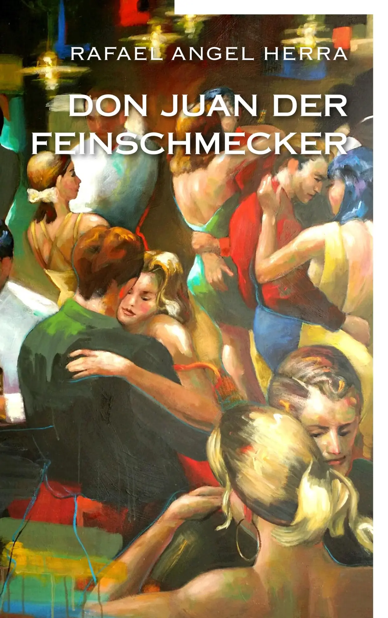 Cover: 9783740744786 | Don Juan der Feinschmecker | Rafael Angel Herra | Taschenbuch | 276 S.