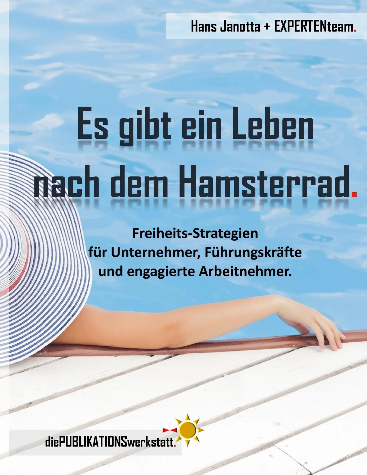 Cover: 9783752624786 | Es gibt ein Leben nach dem Hamsterrad. | Hans Janotta (u. a.) | Buch