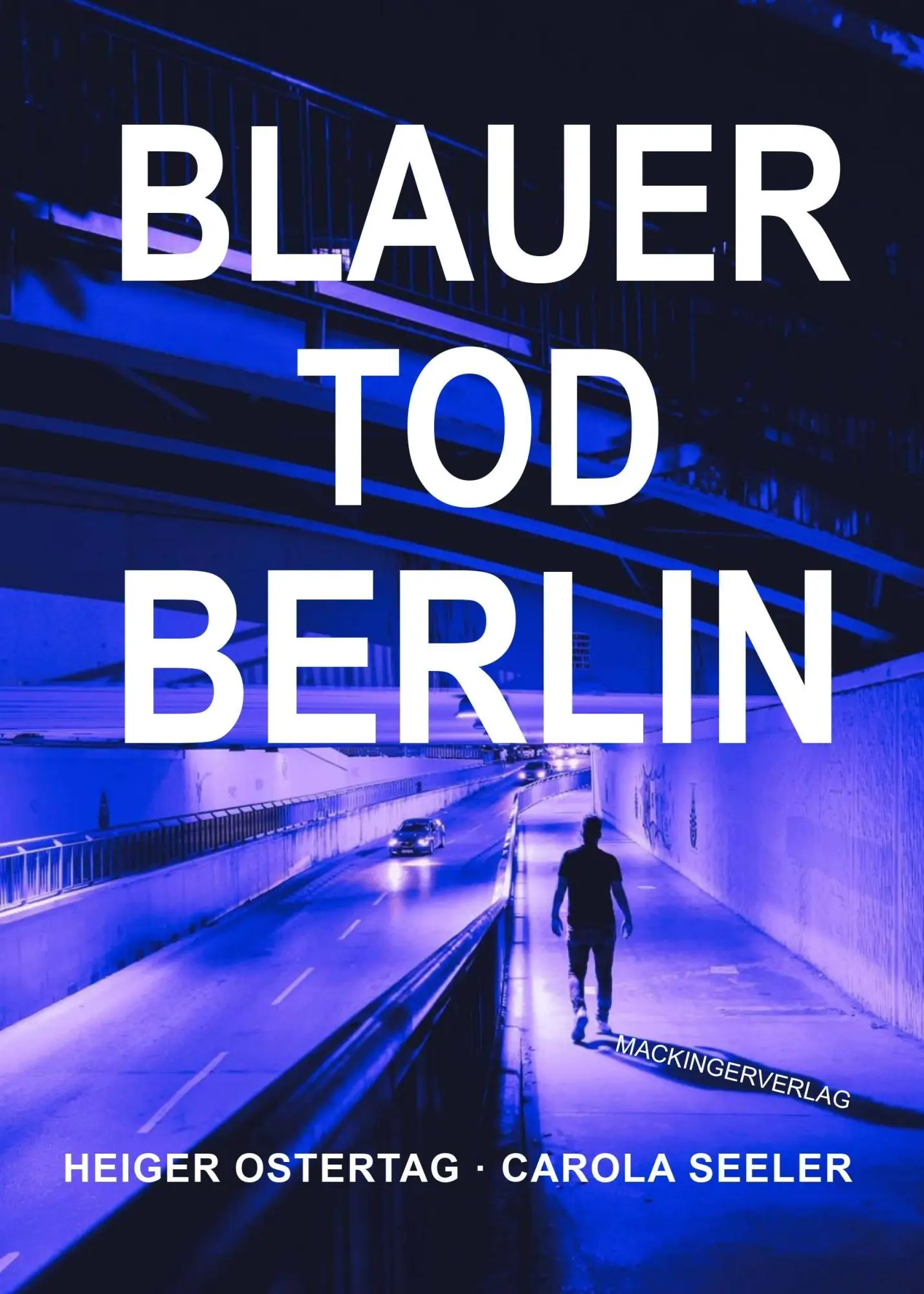 Cover: 9783902964786 | Blauer Tod Berlin | Heiger Ostertag (u. a.) | Taschenbuch | Deutsch