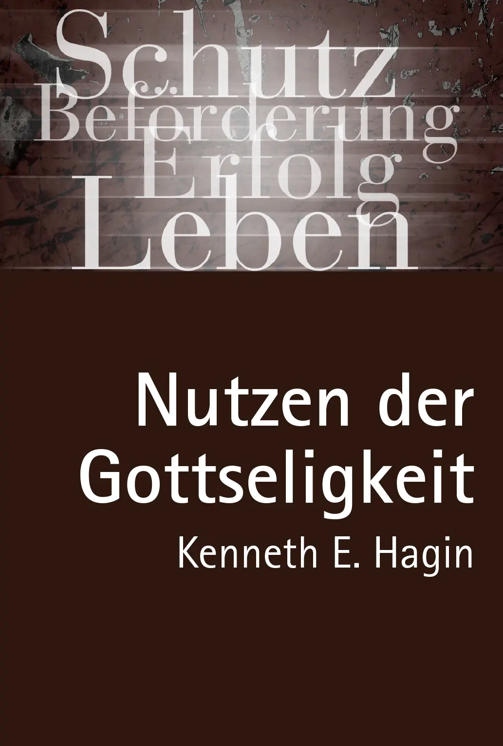 Cover: 9783924054786 | Nutzen der Gottseligkeit | Schutz Beförderung Erfolg Leben | Hagin