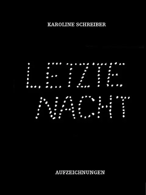 Cover: 9783941644786 | Letzte Nacht | Aufzeichungen, Dt/engl | Schreiber | Buch | 468 S.