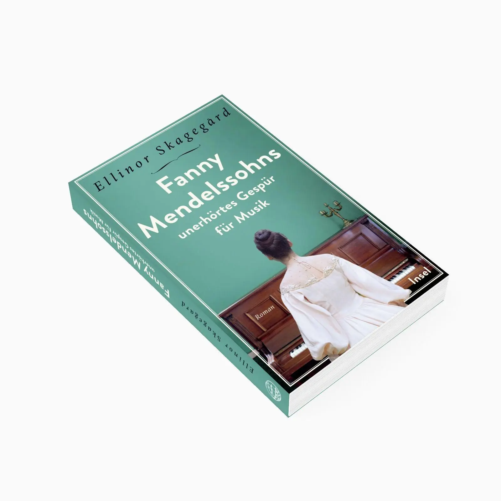 Bild: 9783458684886 | Fanny Mendelssohns unerhörtes Gespür für Musik | Ellinor Skagegård