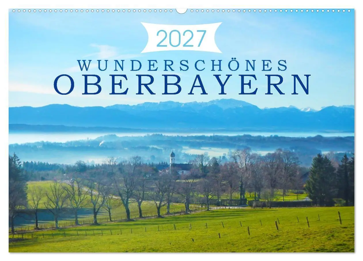Cover: 9783569634886 | Wunderschönes Oberbayern (Wandkalender 2027 DIN A2 quer), CALVENDO...