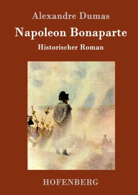 Cover: 9783861994886 | Napoleon Bonaparte | Historischer Roman | Alexandre Dumas | Buch