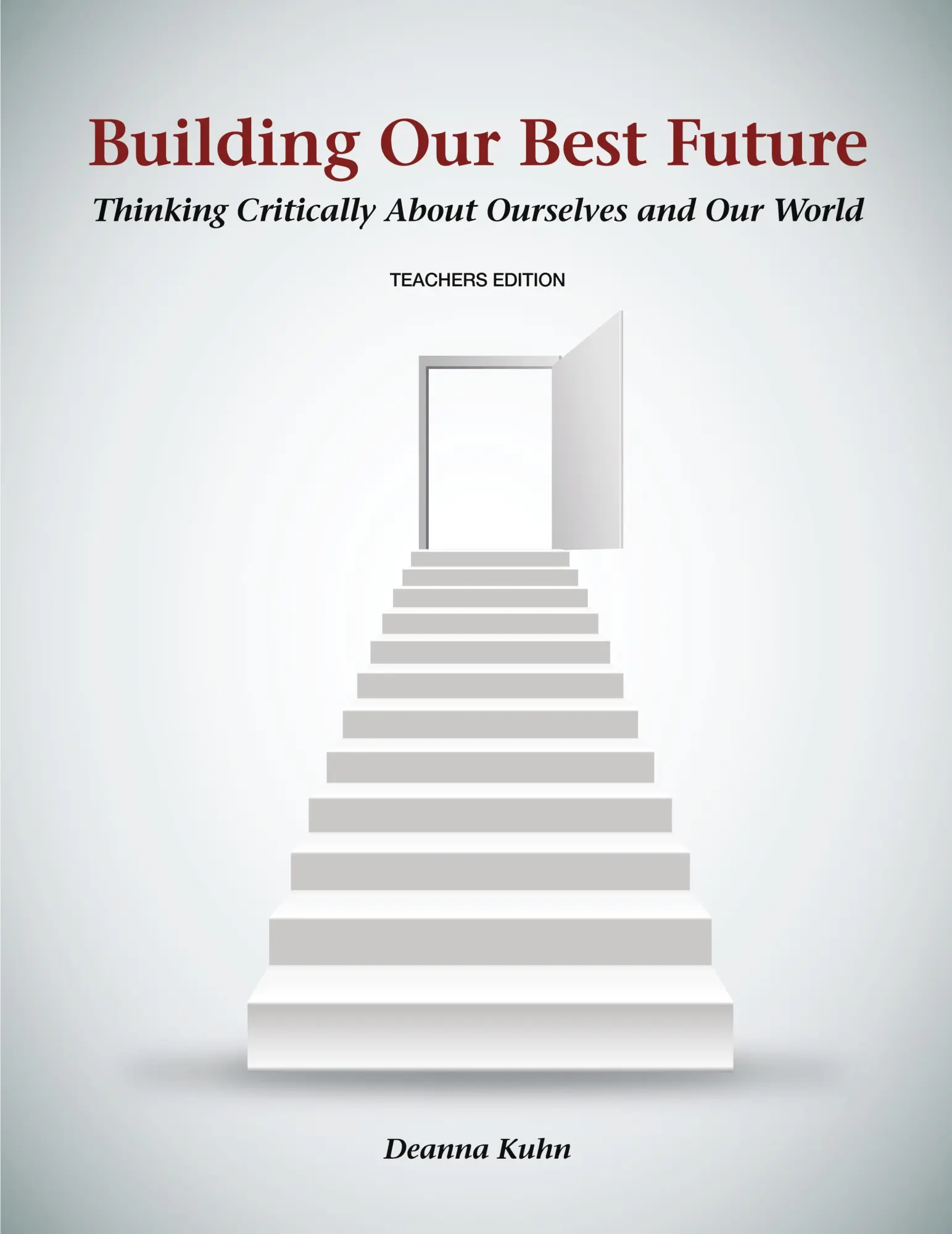Cover: 9780999064986 | Building Our Best Future | Deanna Kuhn | Taschenbuch | Englisch | 2017
