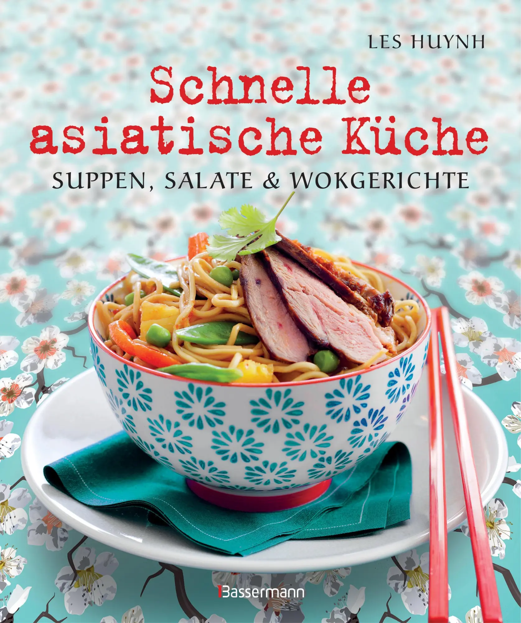 Cover: 9783809434986 | Schnelle asiatische Küche | Les Huynh | Taschenbuch | 160 S. | Deutsch