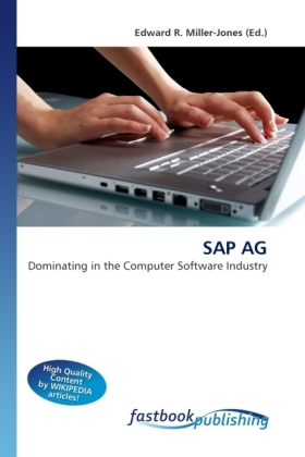 SAP AG | Dominating in the Computer Software Industry | Edward R. Miller-Jones | Taschenbuch | Englisch | FastBook Publishing | EAN 9786130104986 - Miller-Jones, Edward R.