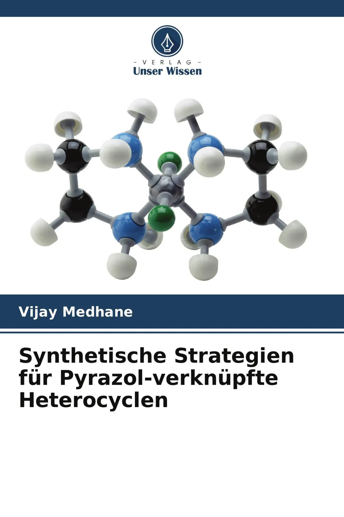 Cover: 9786209574986 | Synthetische Strategien für Pyrazol-verknüpfte Heterocyclen | Medhane