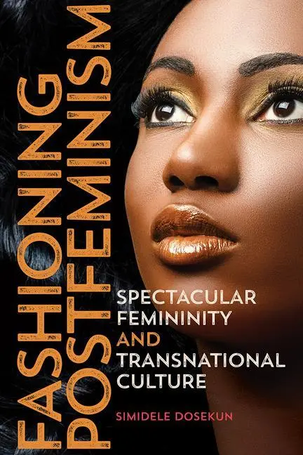 Cover: 9780252085086 | Fashioning Postfeminism | Simidele Dosekun | Taschenbuch | Englisch