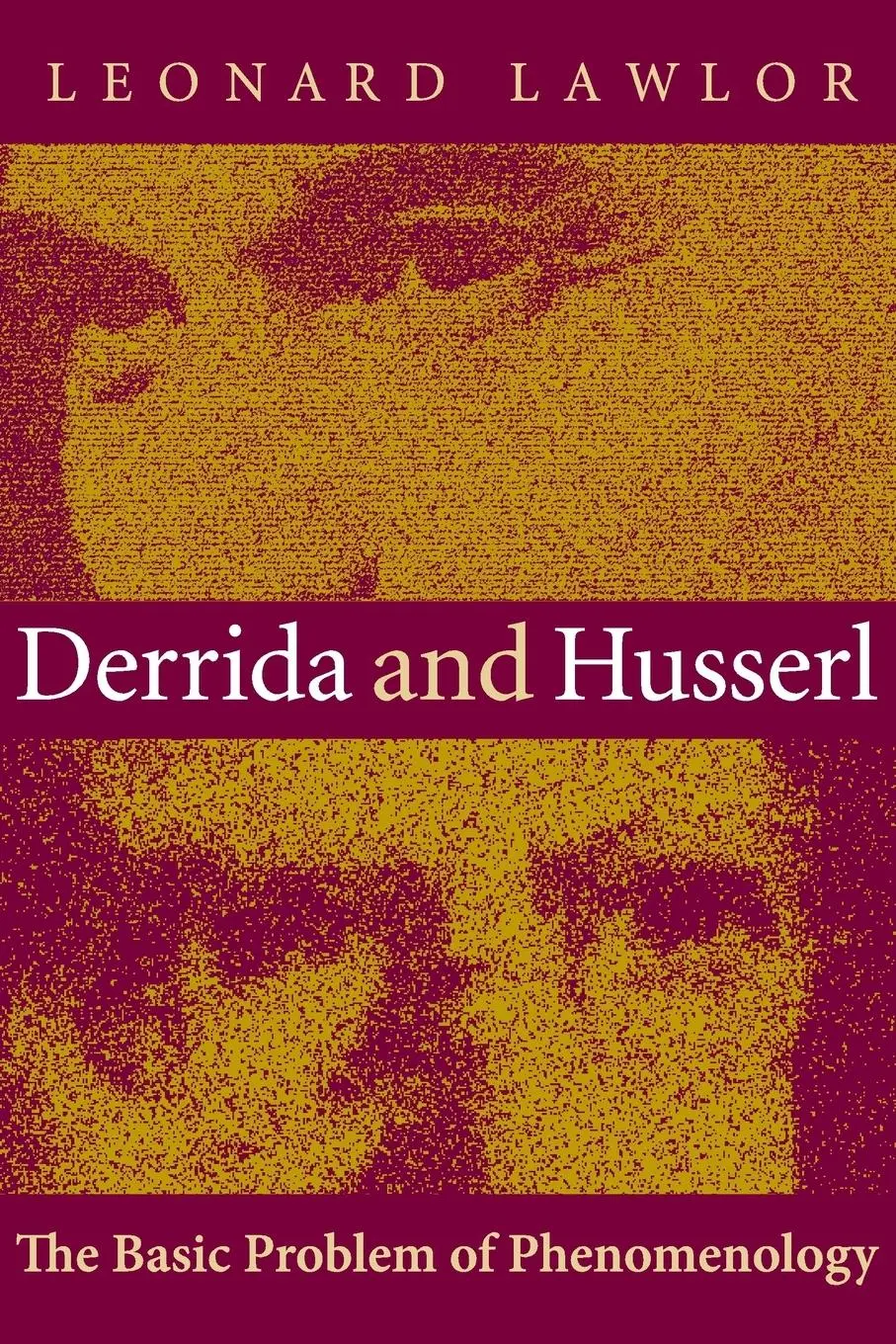 Cover: 9780253215086 | Derrida and Husserl: The Basic Problem of Phenomenology | Lawlor