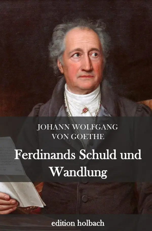 Cover: 9783752975086 | Ferdinands Schuld und Wandlung | Johann Wolfgang von Goethe | Buch