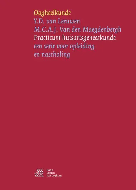 Cover: 9789036815086 | Oogheelkunde | Y D van Leeuwen (u. a.) | Taschenbuch | Niederländisch