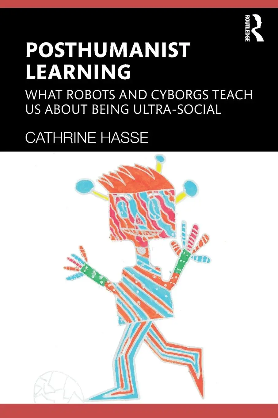 Cover: 9781138125186 | Posthumanist Learning | Cathrine Hasse | Taschenbuch | Englisch | 2020