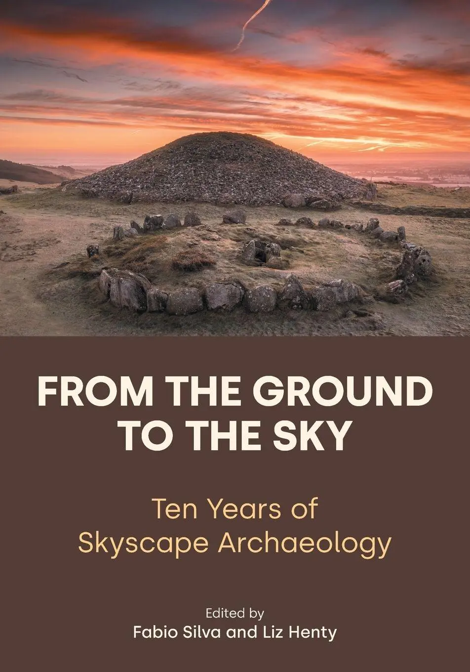 Cover: 9781800505186 | From the ground to the Sky | Ten Years of Skyscape Archaeology | Buch