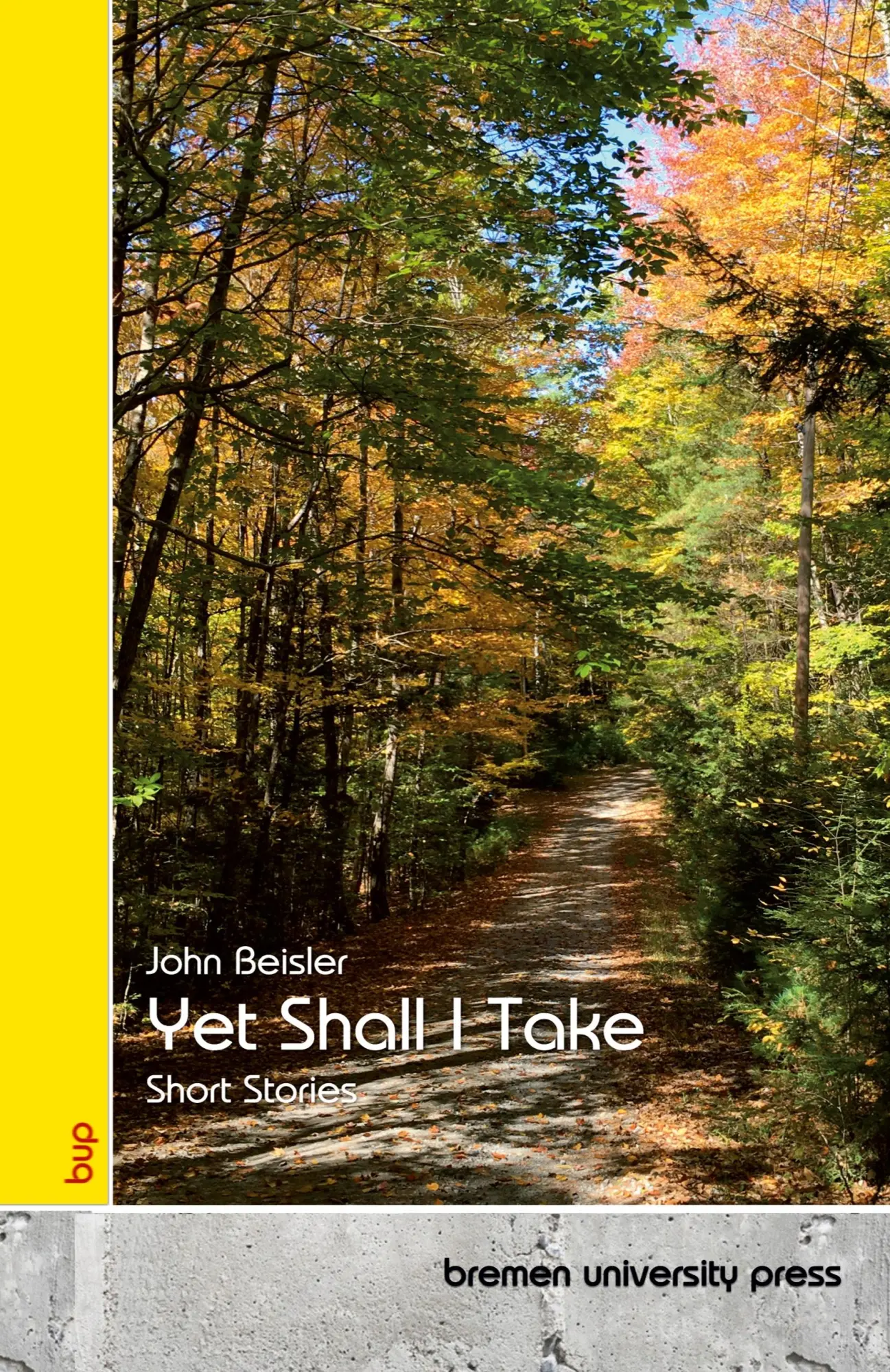 Cover: 9783690355186 | Yet Shall I Take | Short Stories | John Beisler | Taschenbuch | 2025