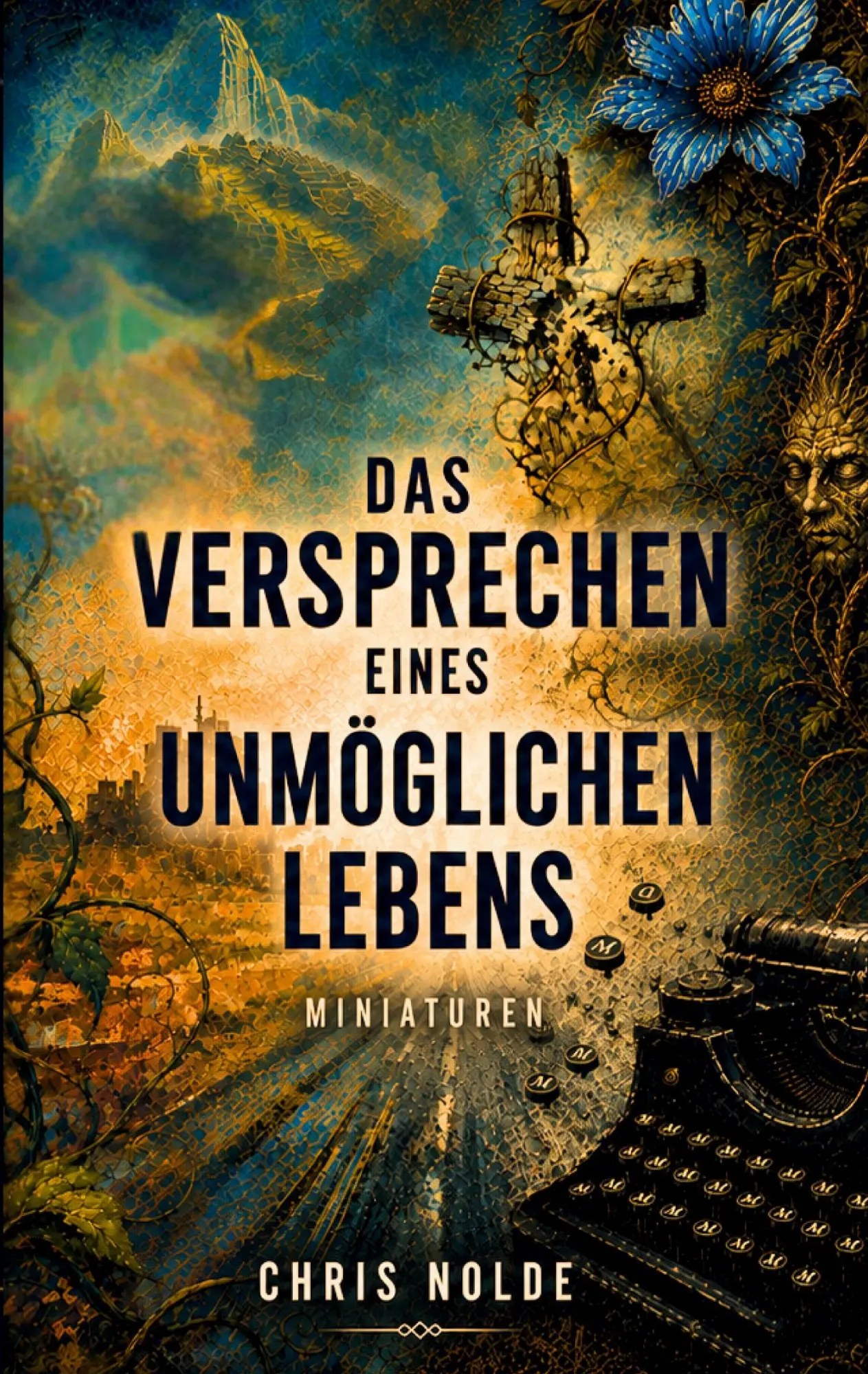 Cover: 9783696395186 | Das Versprechen eines unmöglichen Lebens | Miniaturen | Chris Nolde