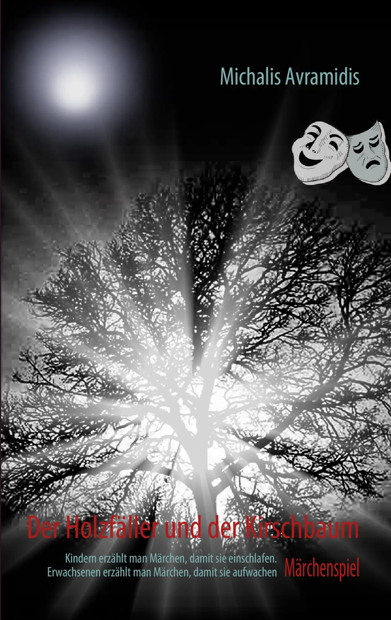 Cover: 9783842365186 | Der Holzfäller und der Kirschbaum | Michalis Avramidis | Taschenbuch