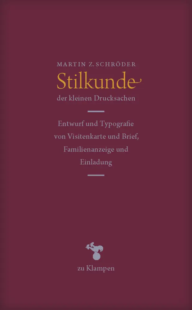 Cover: 9783866745186 | Stilkunde der kleinen Drucksachen | Martin Z. Schröder | Buch | 144 S.