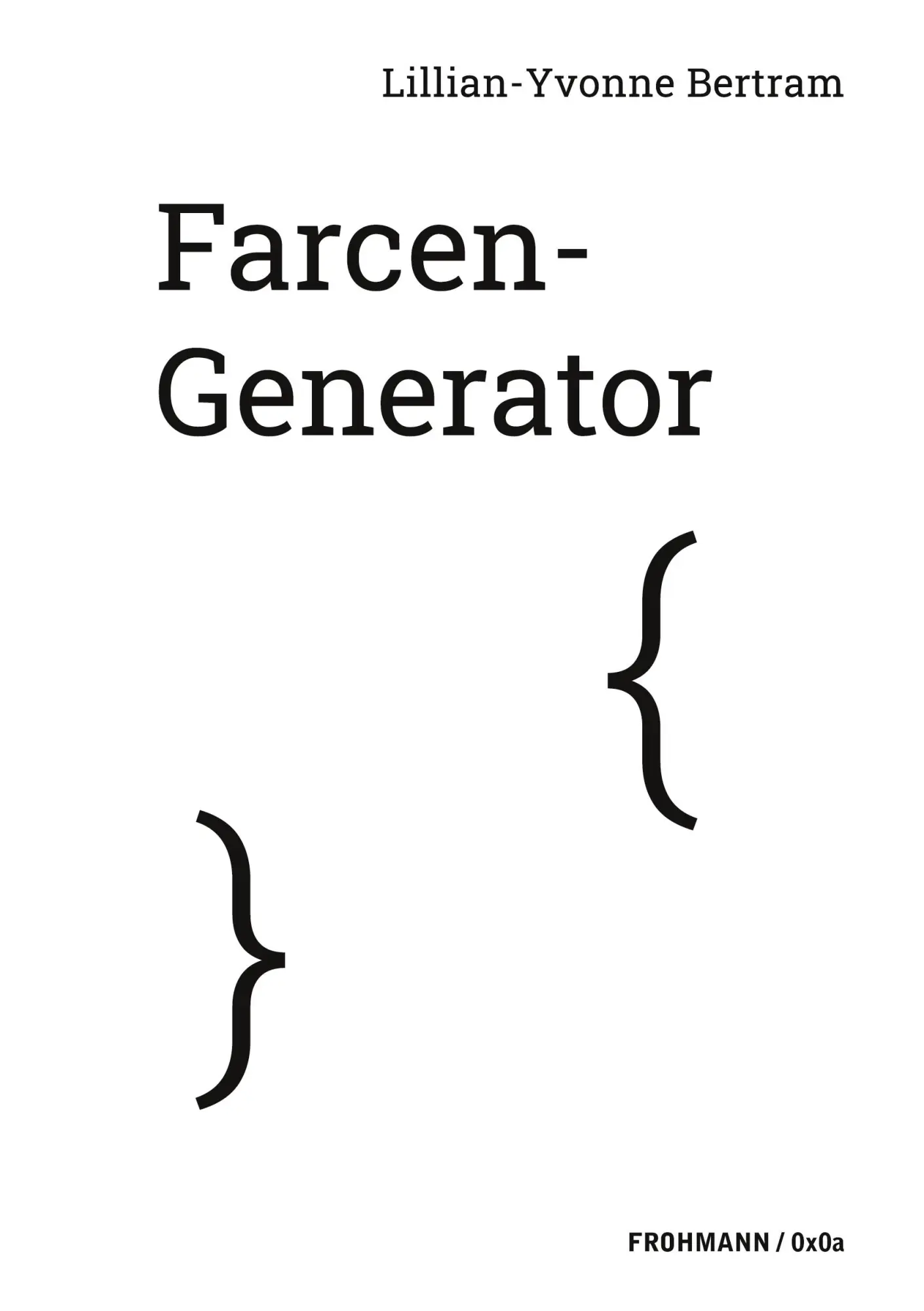Cover: 9783944195186 | Farcen-Generator | Bertram Lillian-Yvonne | Taschenbuch | 92 S. | 2021