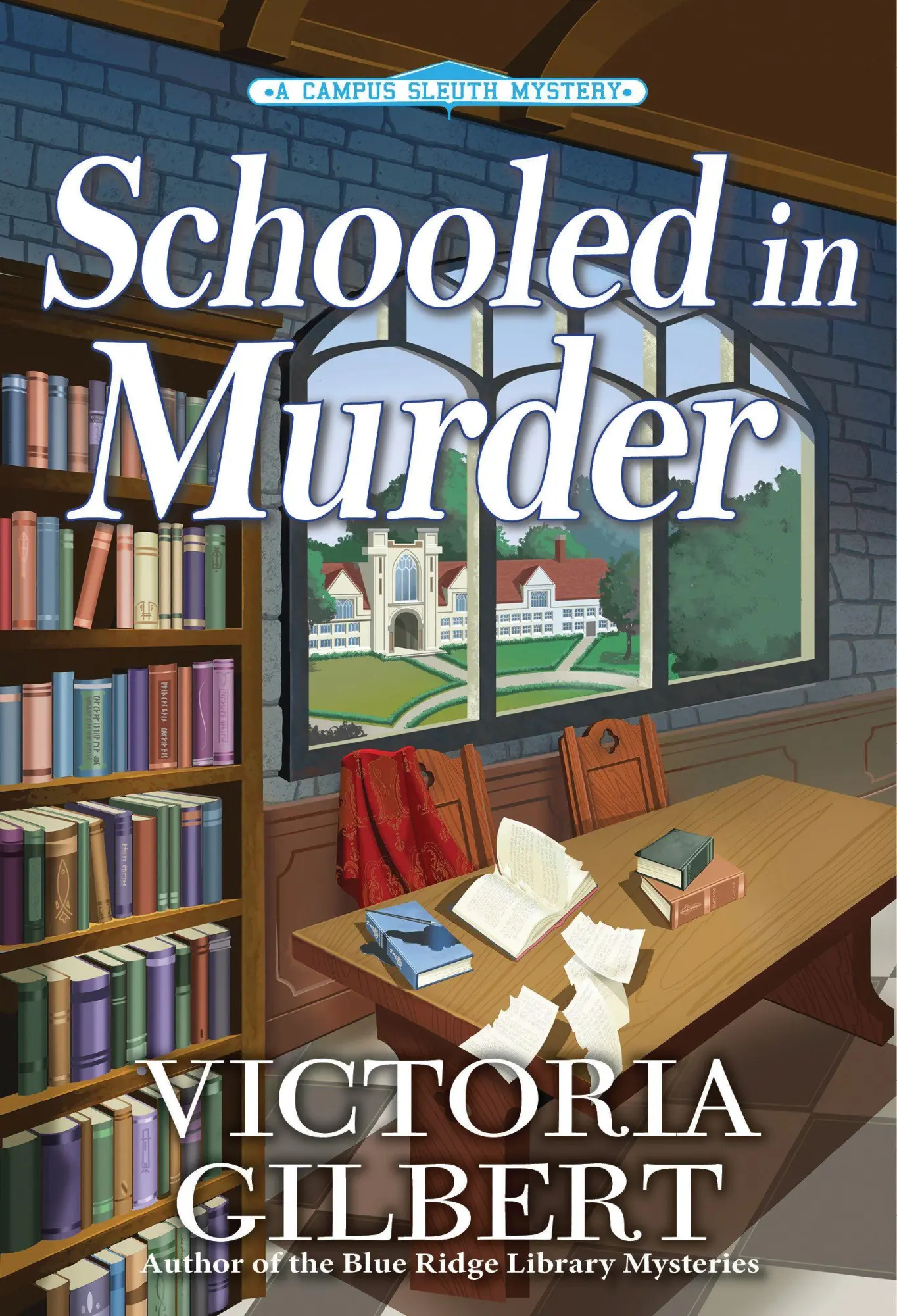 Cover: 9798892425186 | Schooled in Murder | A Campus Sleuth Mystery | Victoria Gilbert | Buch