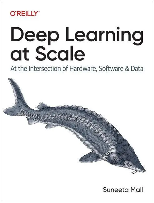 Cover: 9781098145286 | Deep Learning at Scale | Suneeta Mall | Taschenbuch | Englisch | 2024