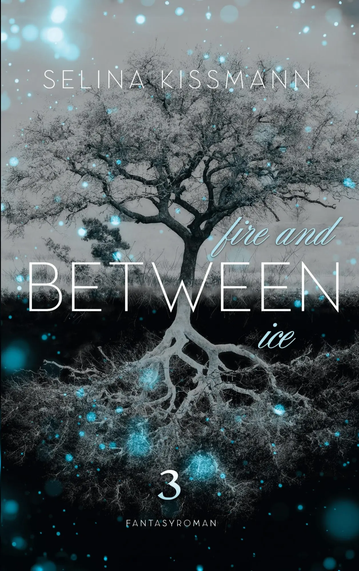 Cover: 9783696385286 | Between | fire and ice | Selina Kissmann | Taschenbuch | Between