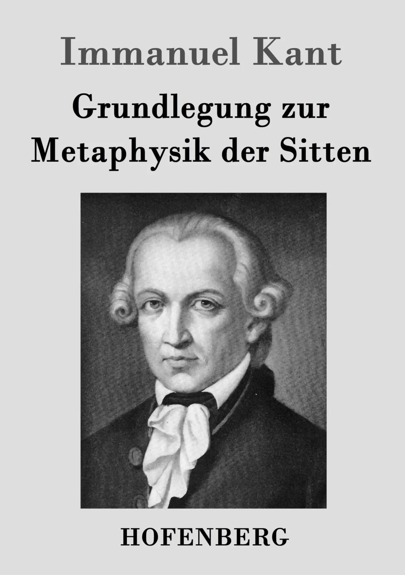 Cover: 9783843035286 | Grundlegung zur Metaphysik der Sitten | Immanuel Kant | Taschenbuch