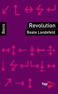 Cover: 9783894385286 | Revolution | Beate Landefeld | Taschenbuch | 146 S. | Deutsch | 2017