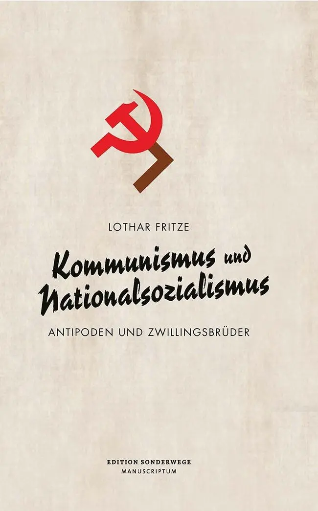Cover: 9783948075286 | Kommunismus und Nationalsozialismus | Antipoden und Zwillingsbrüder