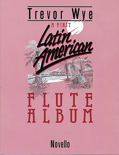 Cover: 9780853605386 | A First Latin-American Flute Album | Trevor Wye | Taschenbuch | Buch