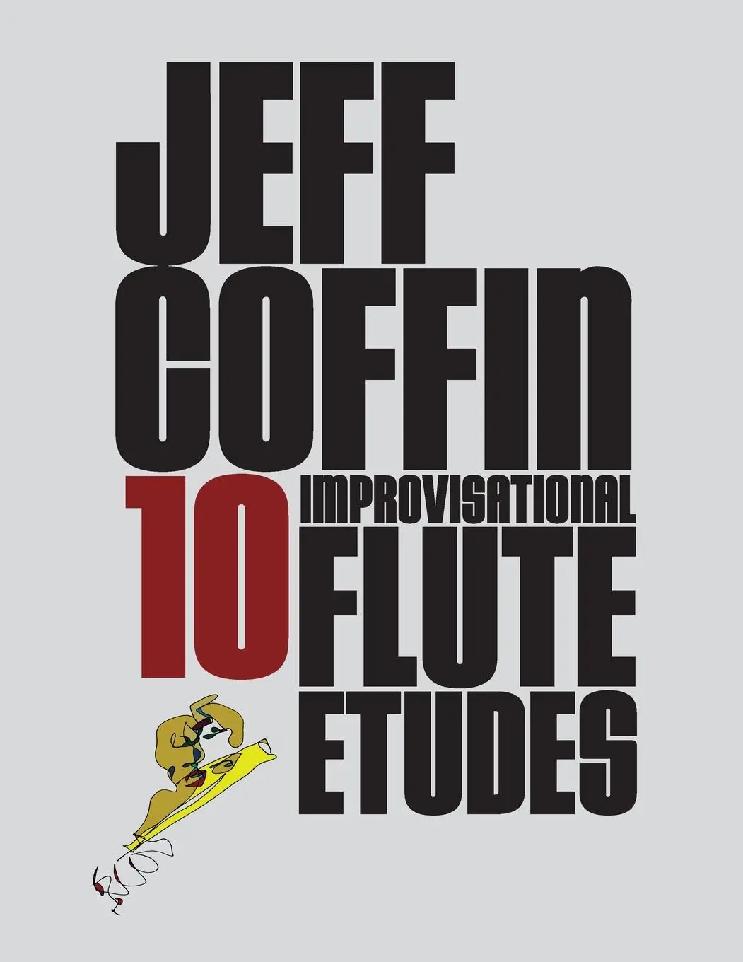 Cover: 9781734185386 | 10 Improvisational Flute Etudes | Jeff Coffin | Taschenbuch | Englisch
