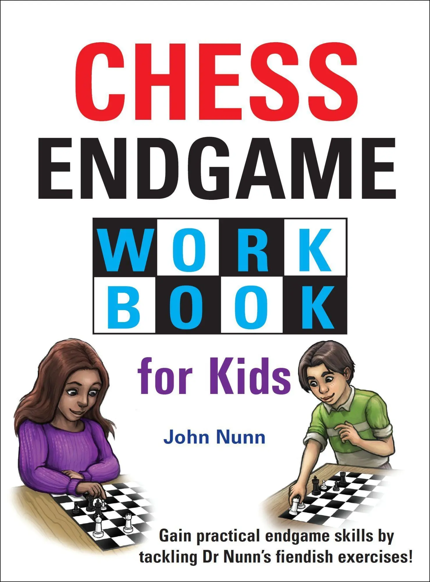 Cover: 9781911465386 | Chess Endgame Workbook for Kids | John Nunn | Buch | Gebunden | 2019