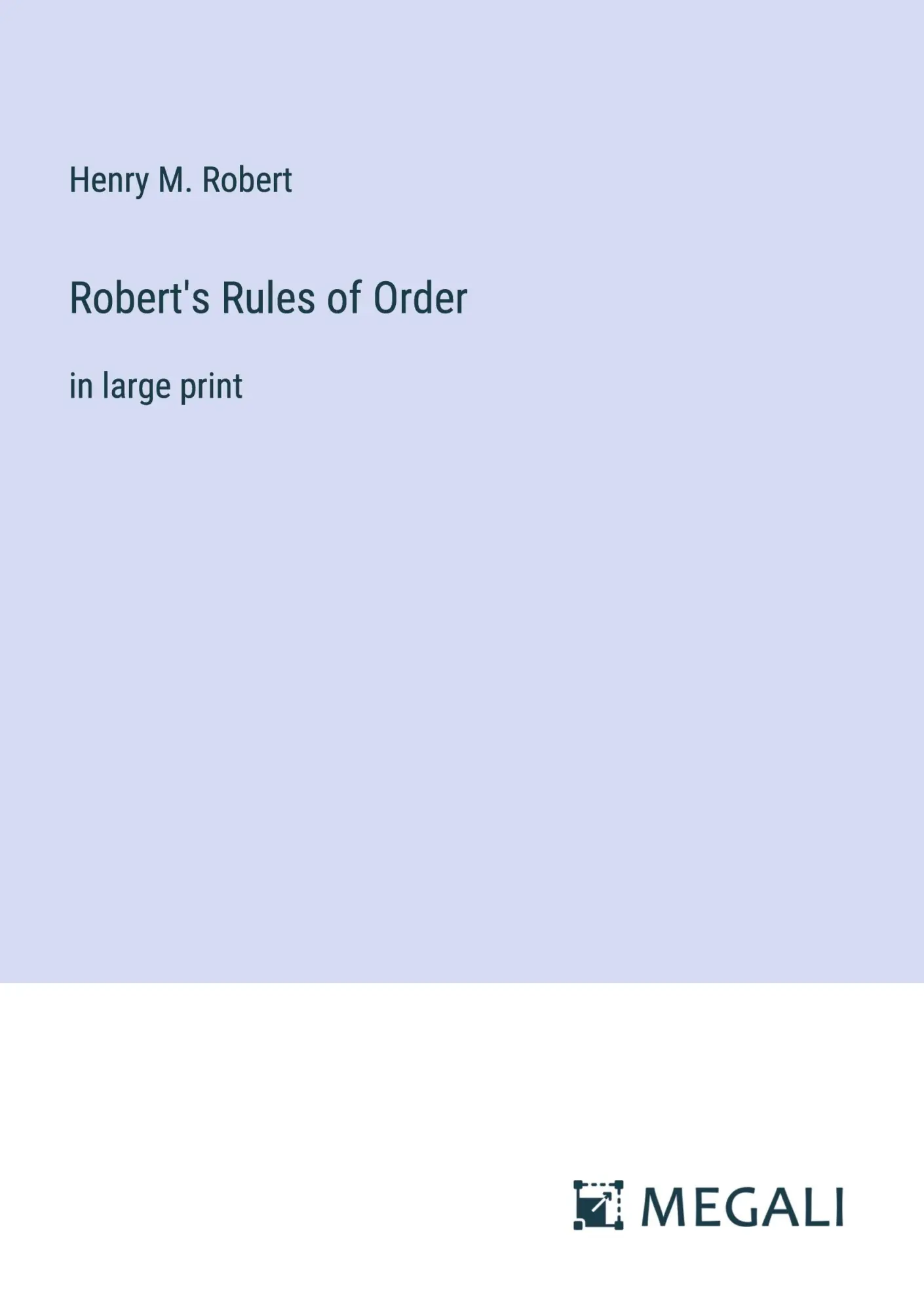 Robert's Rules of Order: in large print