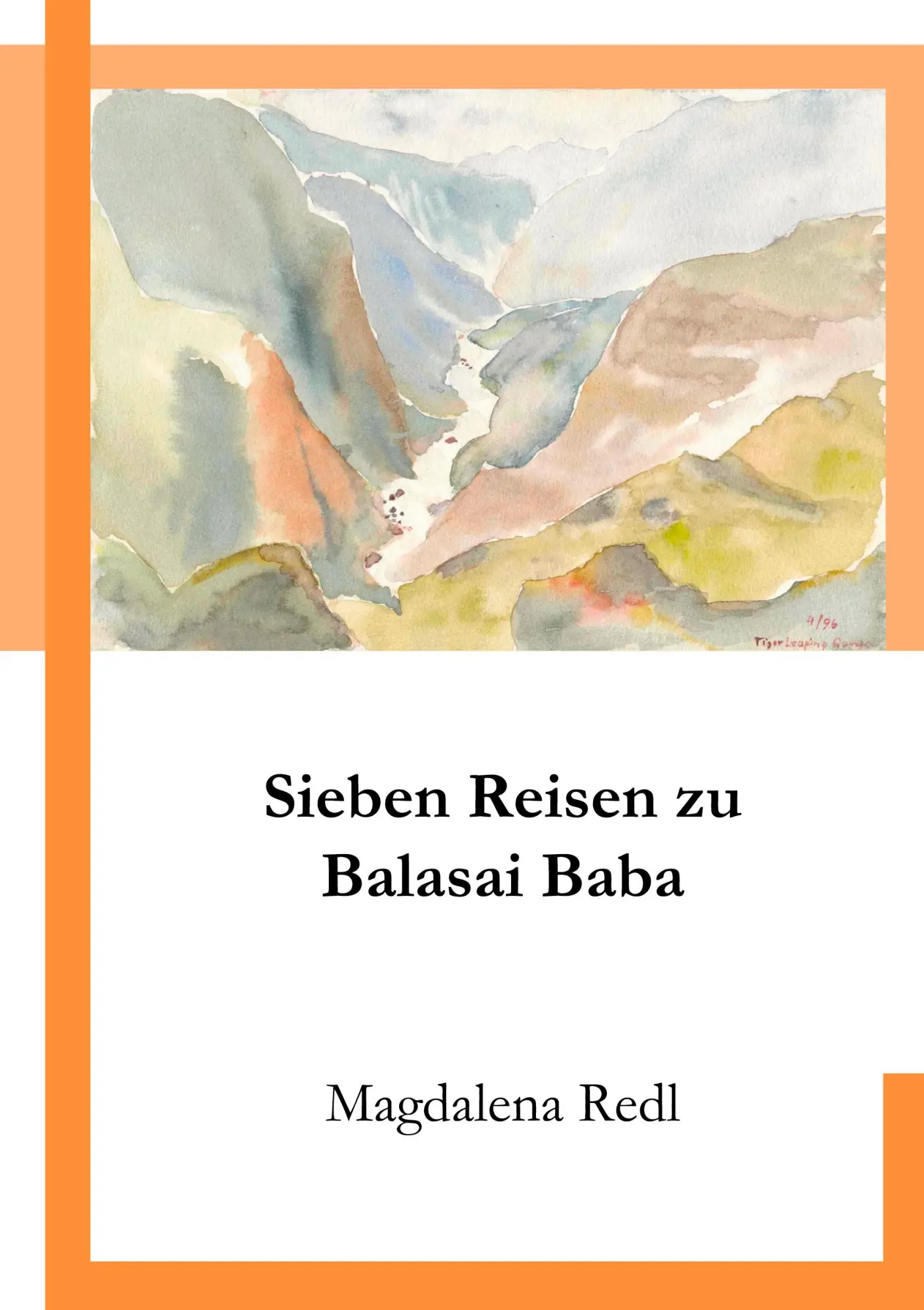 Cover: 9783833435386 | Sieben Reisen zu Balasai Baba | Magdalena Redl | Taschenbuch | 276 S.