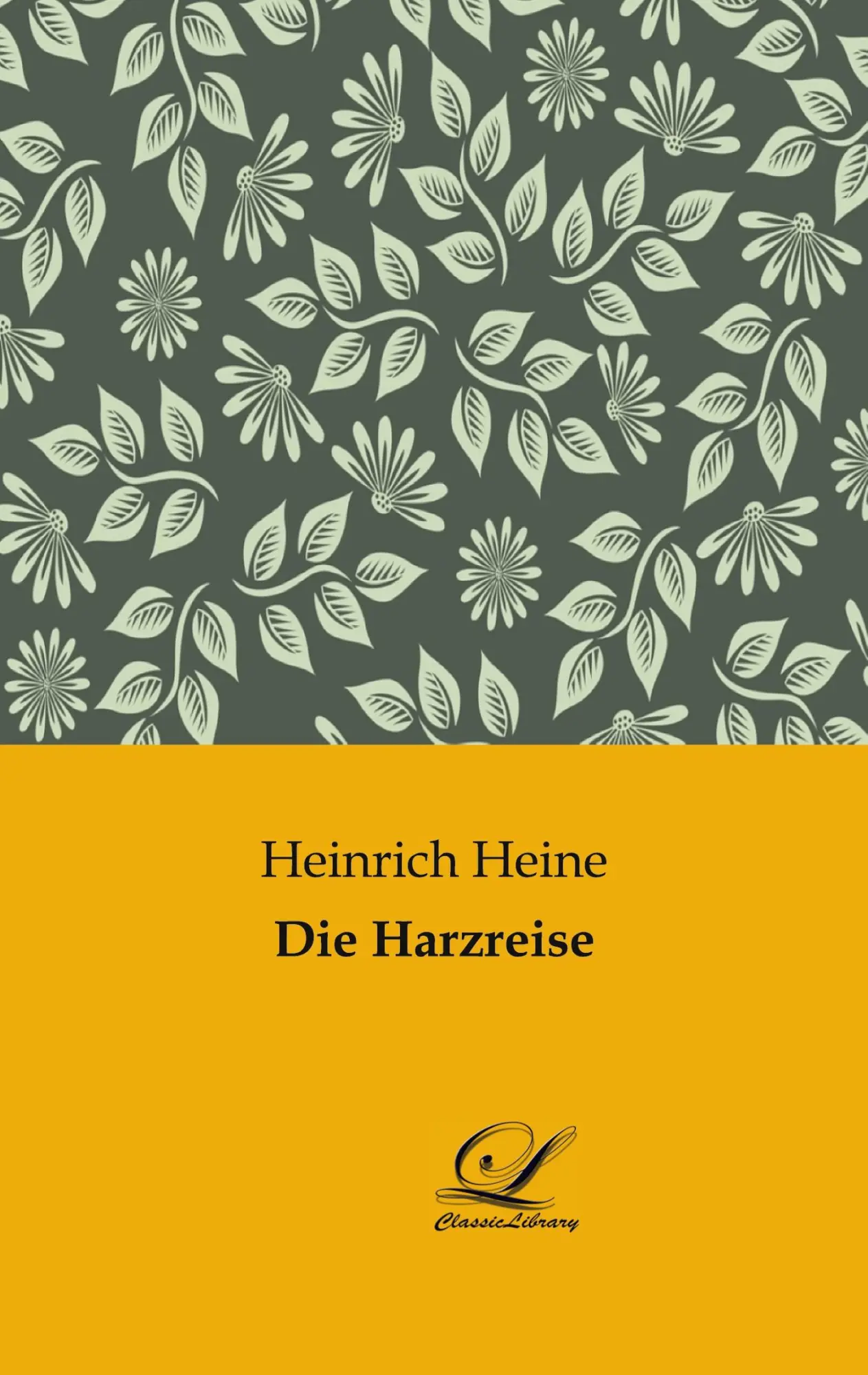 Cover: 9783946535386 | Die Harzreise | Heinrich Heine | Taschenbuch | 100 S. | Deutsch | 2018