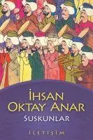 Cover: 9789750505386 | Suskunlar | Ihsan Oktay Anar | Taschenbuch | Türkisch | 2024