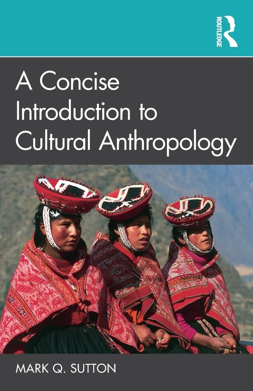 Cover: 9780367745486 | A Concise Introduction to Cultural Anthropology | Mark Q. Sutton
