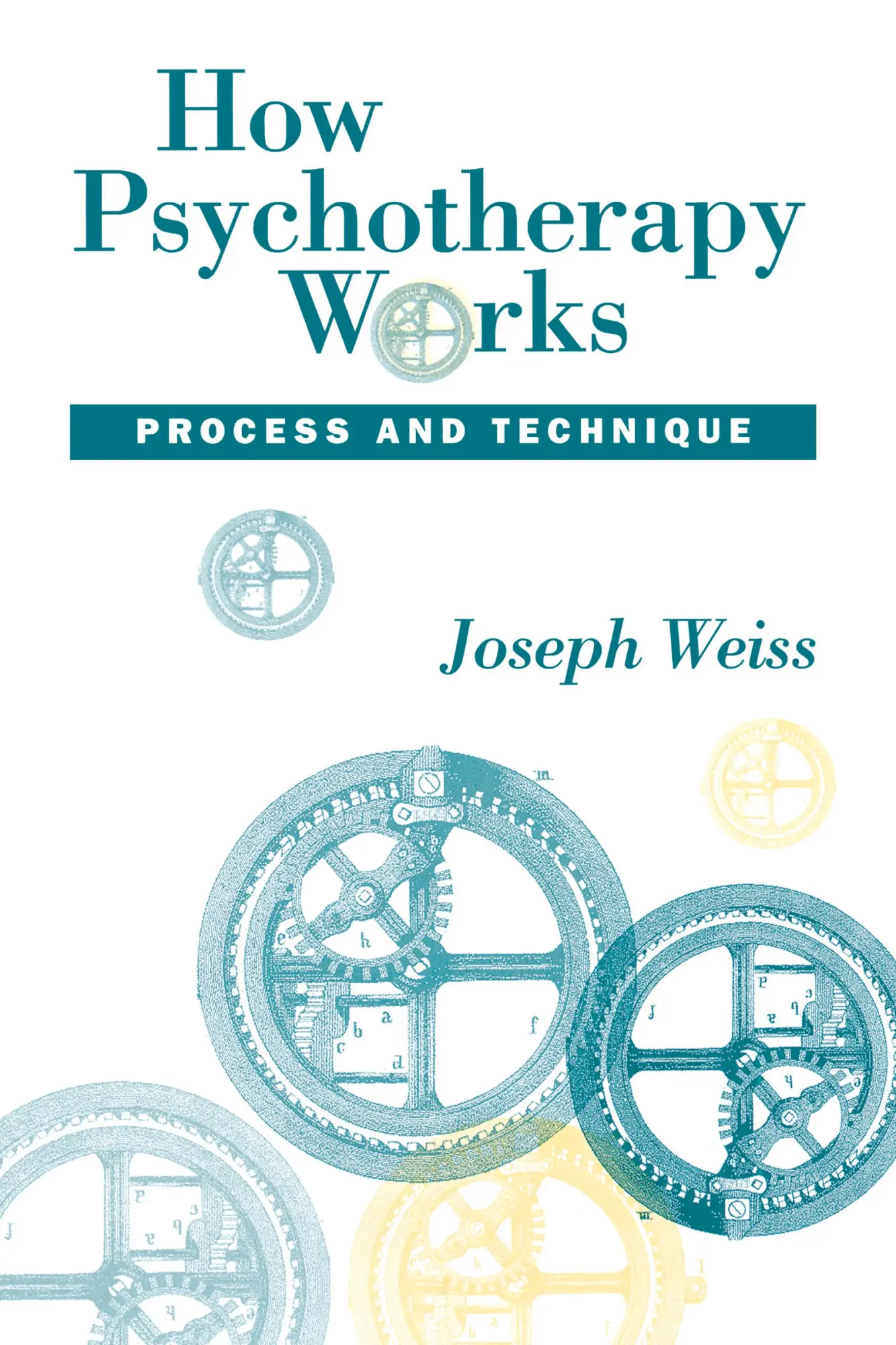 Cover: 9780898625486 | How Psychotherapy Works | Process and Technique | Joseph Weiss | Buch
