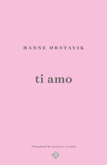 Cover: 9781913505486 | Ti Amo | Hanne Orstavik | Taschenbuch | Kartoniert / Broschiert | 2022