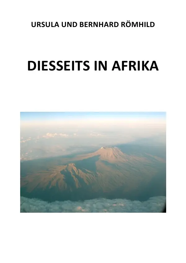 Cover: 9783844245486 | Diesseits in Afrika | Unsere Jahre in Afrika, Rundbriefe aus 14 Jahren
