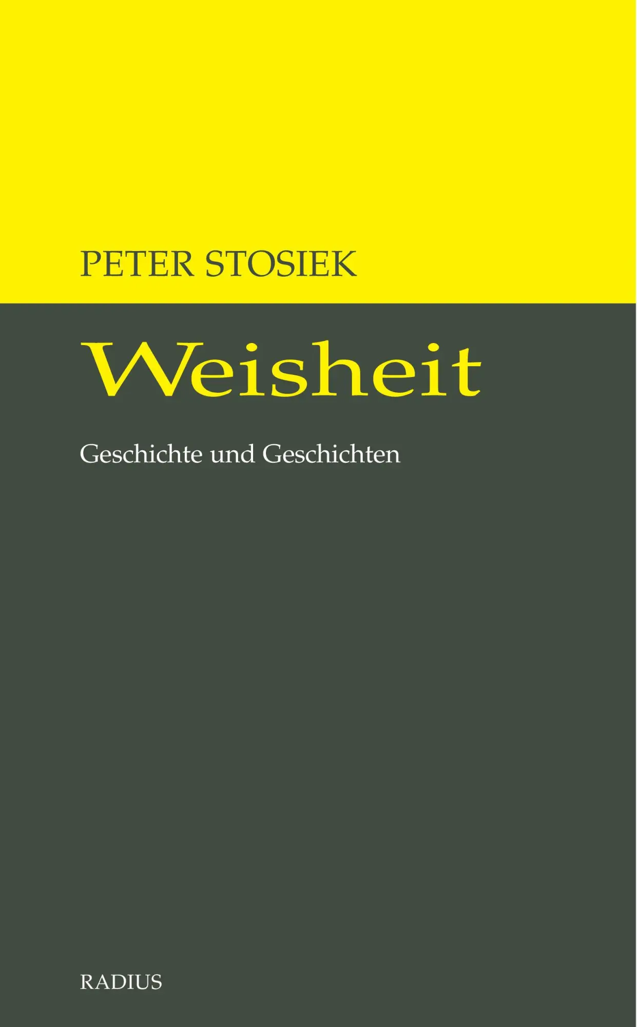 Cover: 9783871735486 | Weisheit | Geschichte und Geschichten | Peter Stosiek | Taschenbuch