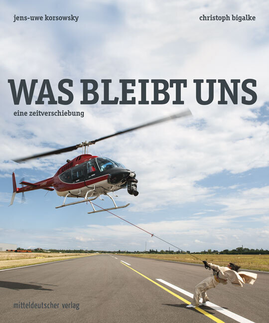 Cover: 9783963115486 | Was bleibt uns. Eine Zeitverschiebung | Kunstbuch | Bigalke | Buch