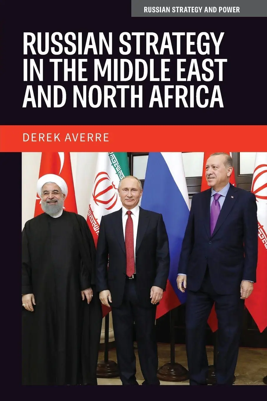 Cover: 9781526195586 | Russian strategy in the Middle East and North Africa | Derek Averre