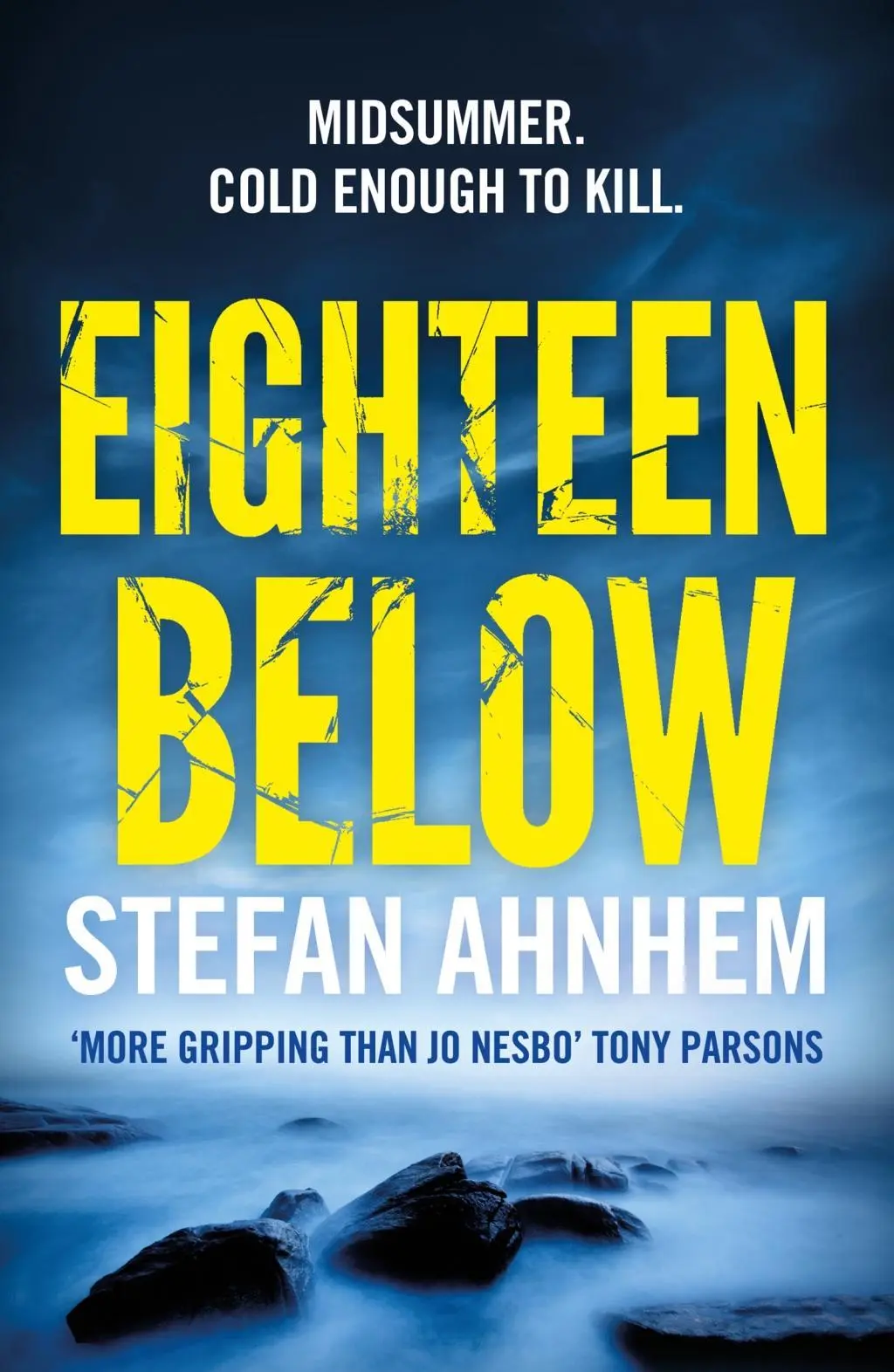 Cover: 9781784975586 | Eighteen Below | Stefan Ahnhem | Taschenbuch | 580 S. | Englisch