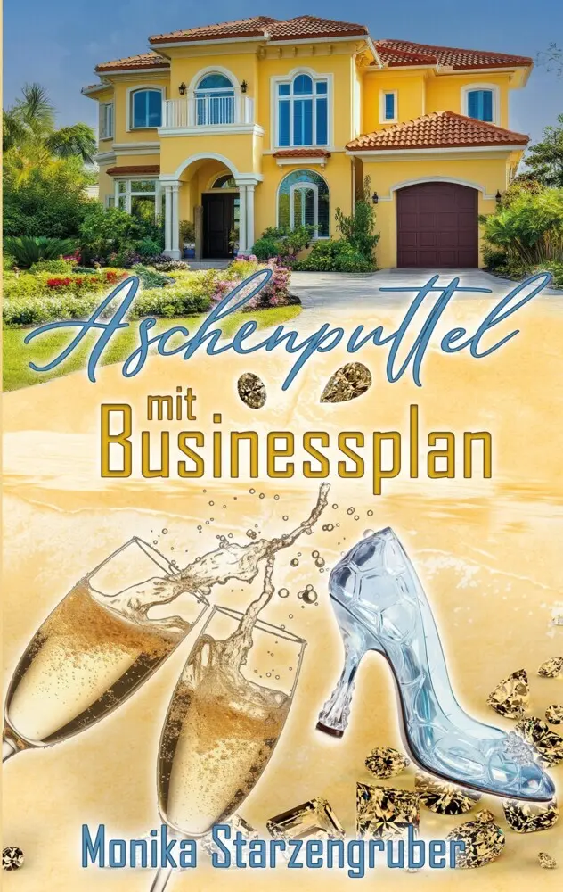 Cover: 9783384715586 | Aschenputtel mit Businessplan | Humorvoller Roman | Starzengruber