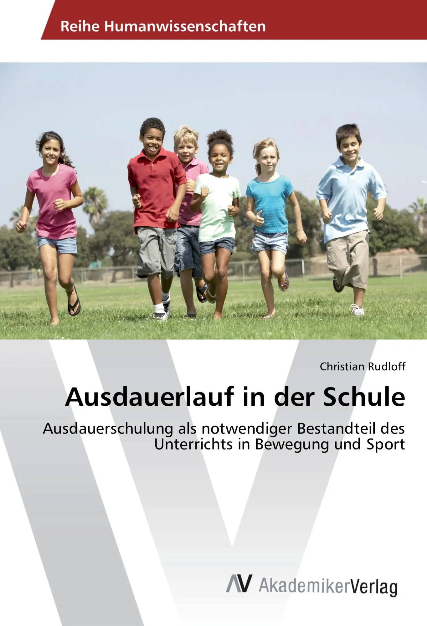 Cover: 9783639855586 | Ausdauerlauf in der Schule | Christian Rudloff | Taschenbuch | 96 S.