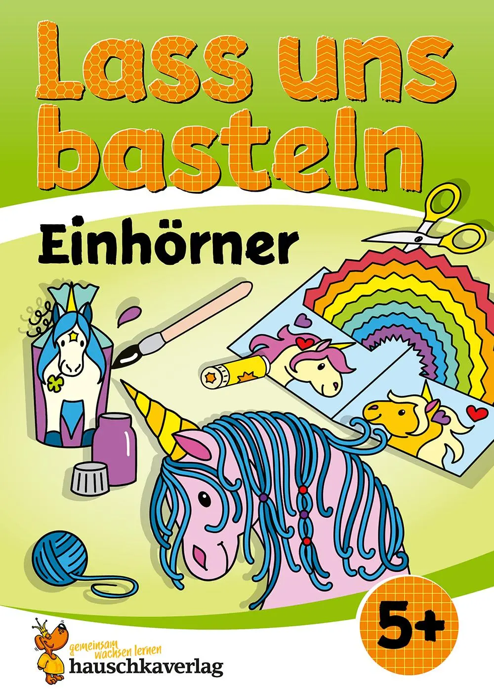 Cover: 9783881005586 | Lass uns basteln - Bastelbuch ab 5 Jahre - Einhörner | Beurenmeister